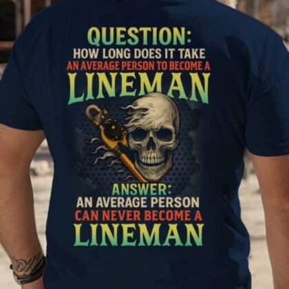 Lineman Skull Quote Apparel - Lineman Tool
