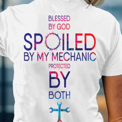 Blessed By God Spoiled By My Mechanic - Mechanic Wife Gift