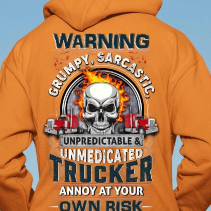 Warning Grumpy Trucker Apparel - Sarcastic Quote